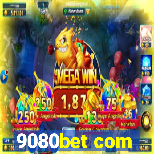 9080bet com